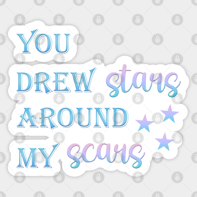You Drew Stars Around My Scars Taylor Swift Mint Rose You Drew Stars